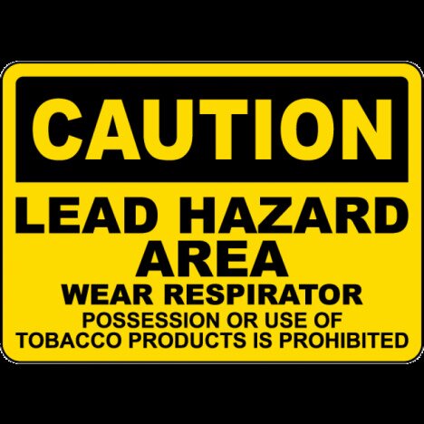 Caution Lead Hazard Area Wear Respirator Sign